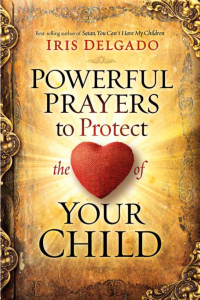 Omslagafbeelding: Powerful Prayers to Protect the Heart of Your Child 9781629996127