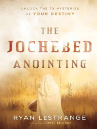 Cover image: The Jochebed Anointing 9781629996455