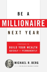 表紙画像: Be A Millionaire Next Year 9781630060640