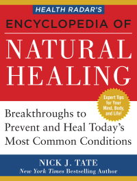 صورة الغلاف: Health Radar’s Encyclopedia of Natural Healing 9781630060824