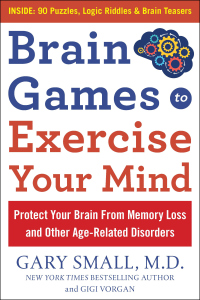 صورة الغلاف: Brain Games to Exercise Your Mind: Protect Your Brain From Memory Loss and Other Age-Related Disorders 9781630061890