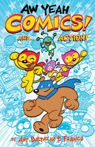 Cover image: Aw Yeah Comics! And... Action! V 1 9781616555580