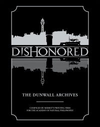 Cover image: Dishonored: The Dunwall Archives 9781616555627