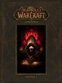 Cover image: World of Warcraft: Chronicle Volume 1 9781616558451