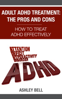 صورة الغلاف: Adult ADHD Treatment: The Pros And Cons