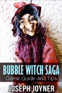 Cover image: Bubble Witch Saga Game Guide and Tips