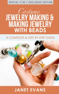 Omslagafbeelding: Costume Jewelry Making & Making Jewelry With Beads : A Complete & Step by Step Guide 9781630223410