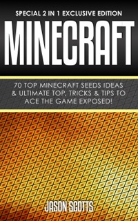 Titelbild: Minecraft : 70 Top Minecraft Seeds Ideas & Ultimate Top, Tricks & Tips To Ace The Game Exposed! 9781630223731