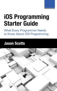 Imagen de portada: iOS Programming: Starter Guide: What Every Programmer Needs to Know About iOS Programming 9781630222970