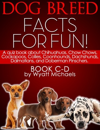 Cover image: Dog Breed Facts for Fun! Book C-D