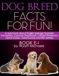 表紙画像: Dog Breed Facts for Fun! Book E-I