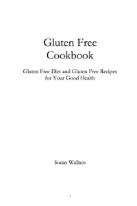 表紙画像: Gluten Free Cookbook 2nd edition