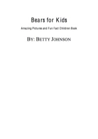 صورة الغلاف: Bears for Children: Amazing Pictures and Fun Fact Children Book (Discover Animals Series) 9781630227333