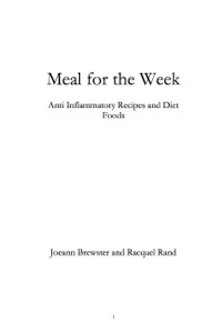 Cover image: Meal for the Week: Anti Inflammatory Recipes and Diet Foods