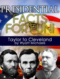 表紙画像: Presidential Facts for Fun! Taylor to Cleveland