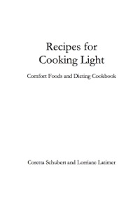 Cover image: Recipes for Cooking Light: Comfort Foods and Dieting Cookbook