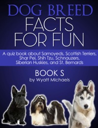 Imagen de portada: Dog Breed Facts for Fun! Book S