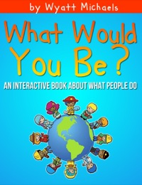 Cover image: What Would You Be?