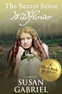 صورة الغلاف: The Secret Sense of Wildflower - Southern Historical Fiction, Best Book of 2012