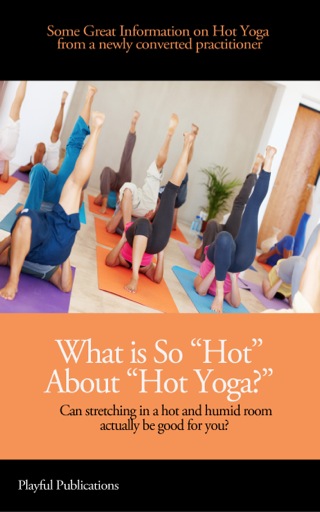 Imagen de portada: What is So "Hot" About "Hot Yoga?"