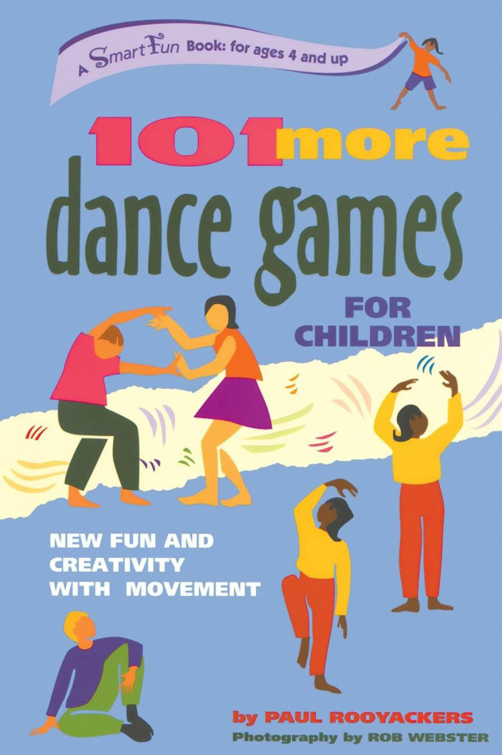 101 More Dance Games for Children New Fun and Creativity with Movement 1st Edition