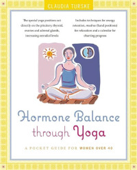 Cover image: Hormone Balance Through Yoga 9780897935722