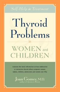 Cover image: Thyroid Problems in Women and Children 9780897933858