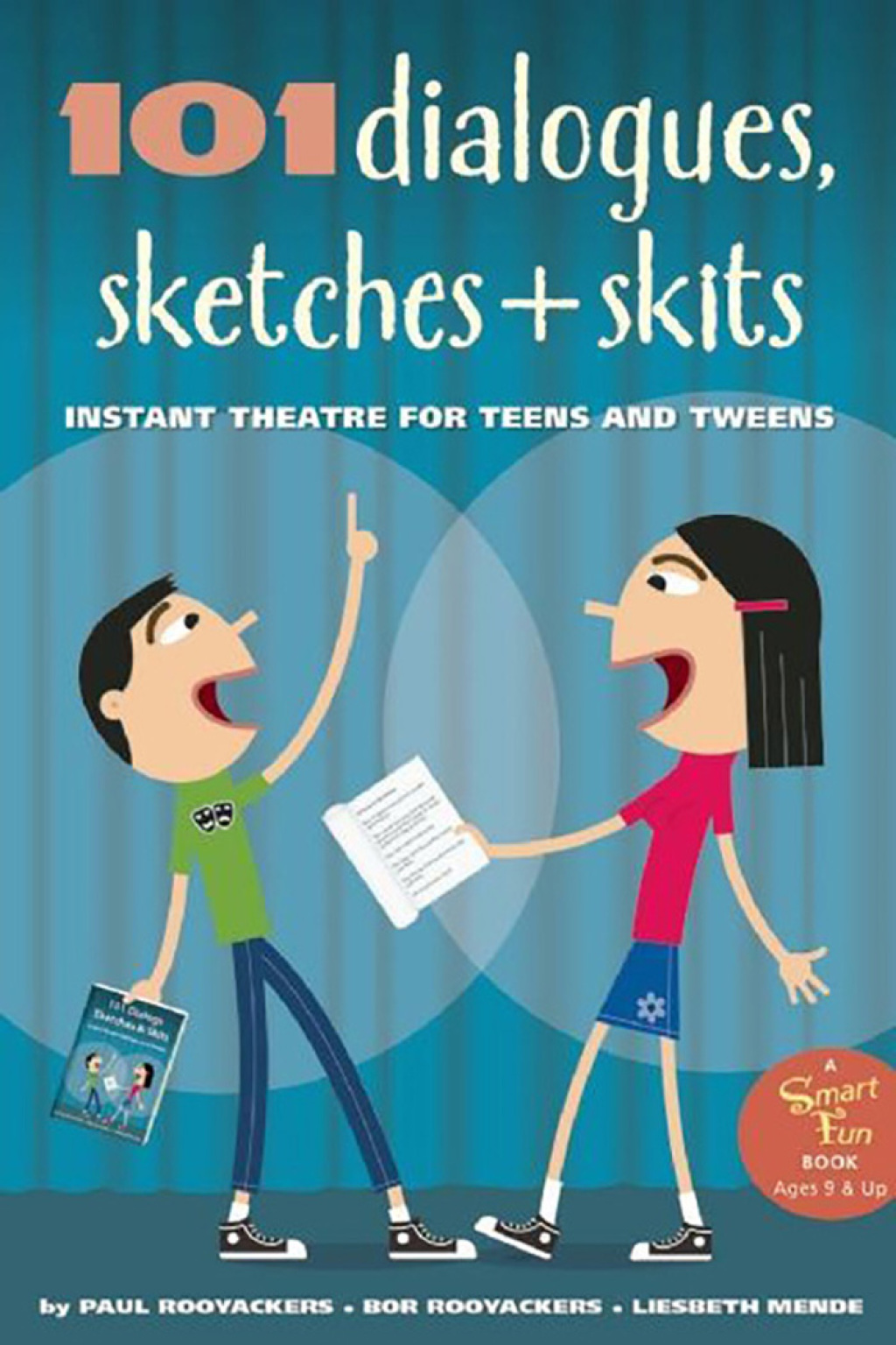 101 Dialogues, Sketches and Skits Instant Theatre for Teens and Tweens