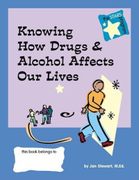 Cover image: STARS: How Drugs and Alcohol Affect Us 9780897933148