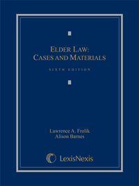 Cover image: Elder Law: Cases and Materials (2015) 6th edition 9781632824493