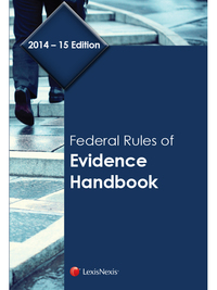 Cover image: Federal Rules of Evidence Handbook, 2014-15 Edition 9781630436056