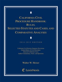 Cover image: California Civil Procedure Handbook: Rules, Selected Statutes and Cases, and Comparative Analyses, 2014-2015 9781630440084