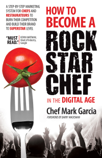 表紙画像: How to Become a Rock Star Chef in the Digital Age 9781630471033