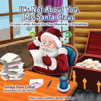 Imagen de portada: It's Not About You, Mr. Santa Claus 9781630472634