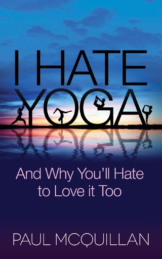 Imagen de portada: I Hate Yoga 9781630474133