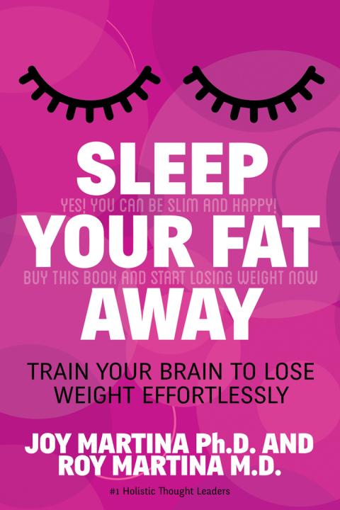 Sleep Your Fat Away : Train Your Brain to Lose Weight Effortlessly - FULL INSTANT DOWNLOAD | PDF DOCX EPUB