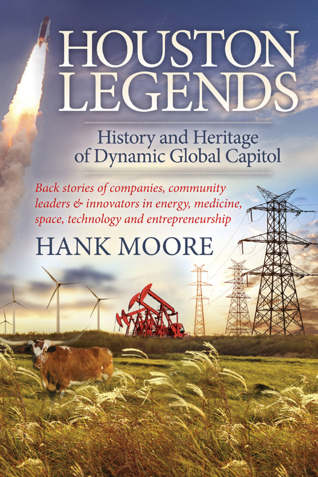 Houston Legends History and Heritage of Dynamic Global Capitol