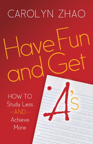 Cover image: Have Fun and Get A's 9781630474768