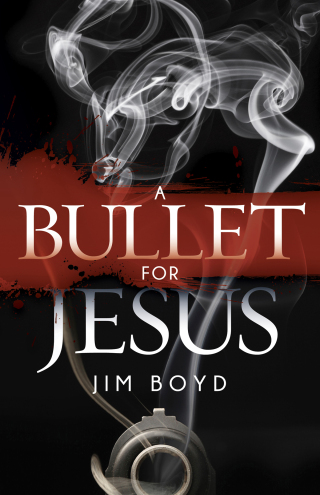 Imagen de portada: A Bullet for Jesus 9781630475154
