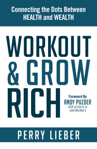 Cover image: Workout & Grow Rich 9781630477189