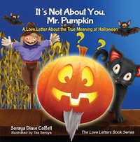 Omslagafbeelding: It's Not About You, Mr. Pumpkin 9781630476403