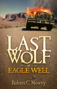 Imagen de portada: Last Wolf at Eagle Well 9781630479435