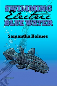 表紙画像: Swimming Electric Blue Water