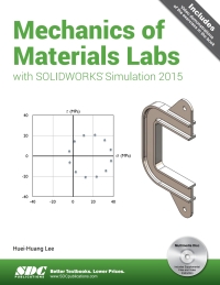 Imagen de portada: Mechanics of Materials Labs with SOLIDWORKS Simulation 2015 3rd edition 9781585039371