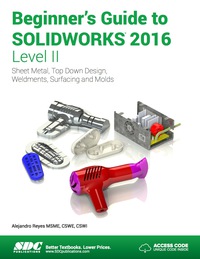 Cover image: Beginner's Guide to SOLIDWORKS 2016 - Level II 6th edition 9781585039937