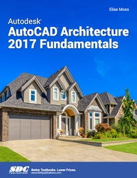 Cover image: Autodesk AutoCAD Architecture 2017 Fundamentals 10th edition 9781630570323