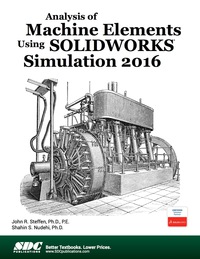 表紙画像: Analysis of Machine Elements Using SOLIDWORKS Simulation 2016 9th edition 9781630570040