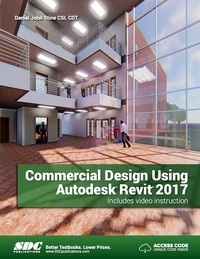 Imagen de portada: Commercial Design Using Autodesk Revit 2017 10th edition 9781630570231
