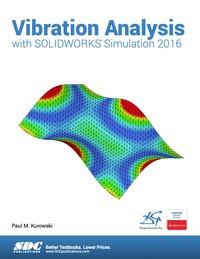 Imagen de portada: Vibration Analysis with SOLIDWORKS Simulation 2016 3rd edition 9781630570125