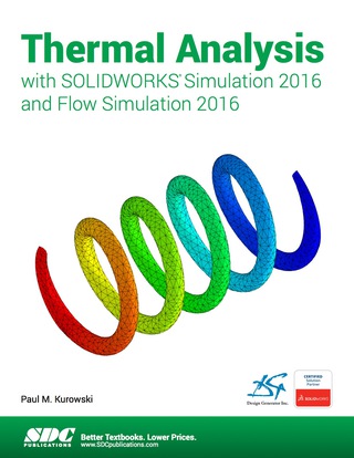 Cover image: Thermal Analysis with SOLIDWORKS Simulation 2016 and Flow Simulation 2016 5th edition 9781630570118